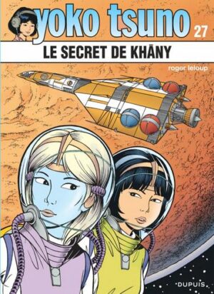 Yoko Tsuno - tome 27  - Le secret de Khâny