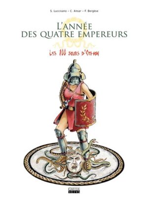 Année des quatre empereurs (L') T02 Les 100 jours d'Othon