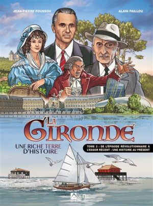 BD HISTOIRE DE LA GIRONDE TOME 2, tome 2