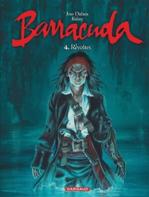 Barracuda - Tome 4 - Révoltes