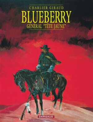 Blueberry - Tome 10 - Le Général tête jaune