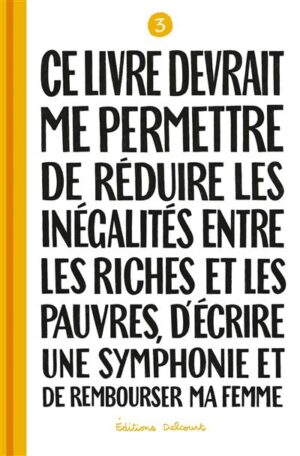 Ce livre devrait me permettre de réduire les inégalités entre les riches et les pauvres...T03