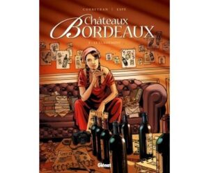 Châteaux Bordeaux - Tome 05