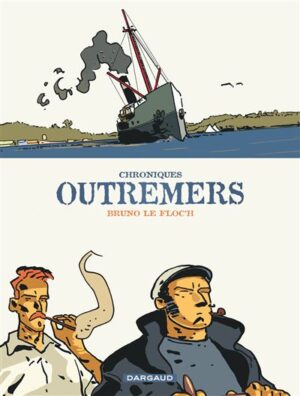 Chroniques outremers - Tome 0 - Chroniques outremers - Intégrale complète