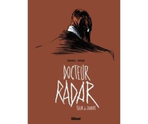 Docteur Radar - Tome 01