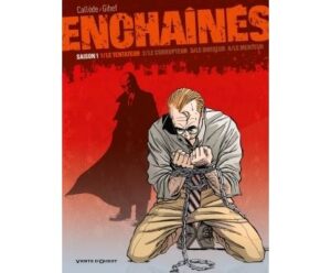 Enchaînés - Saison 1 - Tome 01