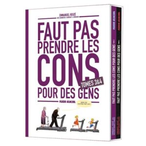 Faut pas prendre les cons pour des gens - Coffret tome 03 et 04