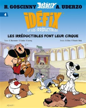 Idéfix et les Irréductibles Tome 4 - Les irréductibles font leur cirque