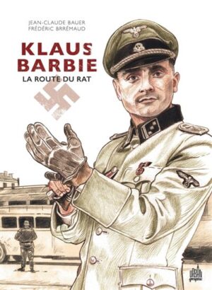 Klaus Barbie - La route du rat