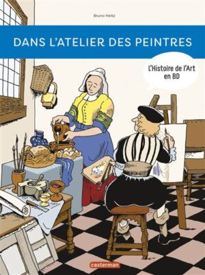 L'Histoire de l'Art en BD - Dans l'atelier des peintres