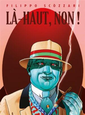 Là-haut, non !