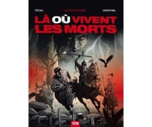 Là ou vivent les morts - Tome 01