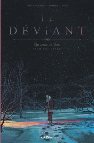 Le Déviant - Un conte de Noël tome 1