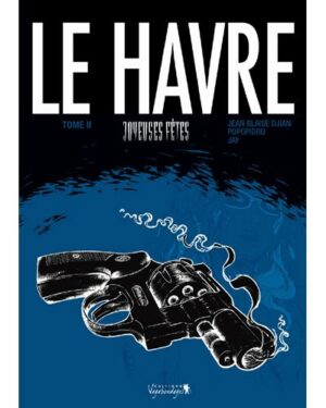 Le Havre Tome 2 : Joyeuses fêtes