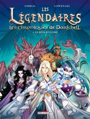 Les Légendaires - Les Chroniques de Darkhell T04