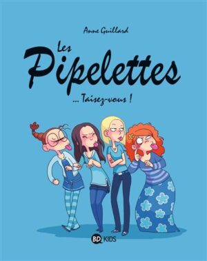 Les Pipelettes, Tome 01