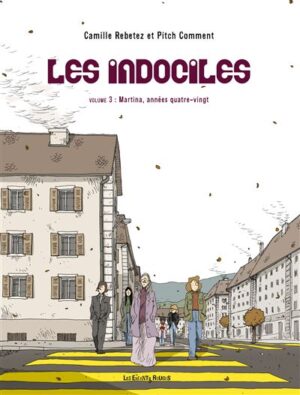 Les indociles 3 - martina, annees quatre vingt