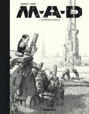 M.A.D. - Tome 1 - Un empire de rouille / Edition spéciale (N&B)