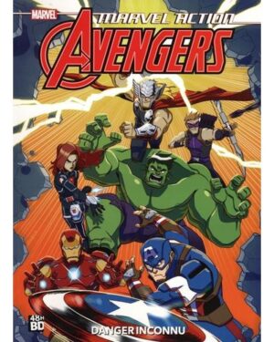 Marvel action - avengers : danger inconnu