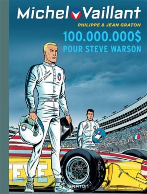 Michel Vaillant - 100.000.000 $ pour Steve Warson