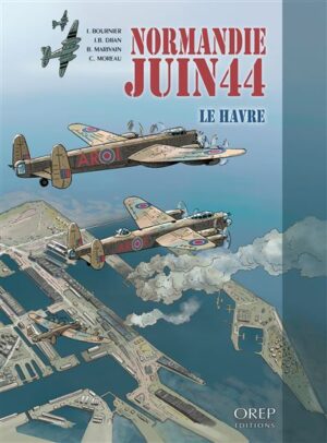 Normandie Juin 44 tome 9 : Le Havre