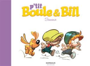 P'tit Boule & Bill - Savane