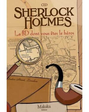 Sherlock Holmes La BD dont vous êtes le héros