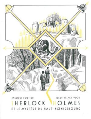 Sherlock holmes et le mystere du haut-koenigsbourg