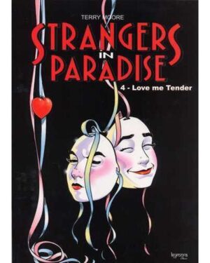 Strangers in Paradise T04 Love me tender