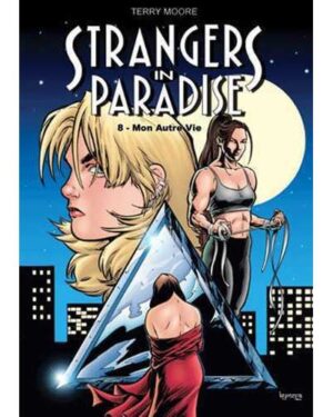 Strangers in Paradise T08 Mon autre vie