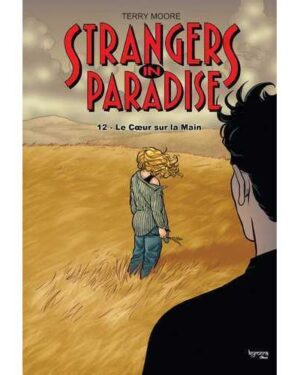 Strangers in Paradise T12 Le coeur sur la main