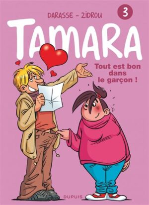 Tamara - Tome 3 - Tout est bon dans le garçon !