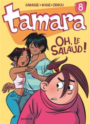 Tamara - Tome 8 - Oh, le salaud !