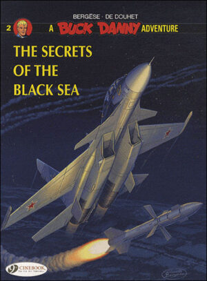 Buck Danny - tome 2 The secrets of the black sea