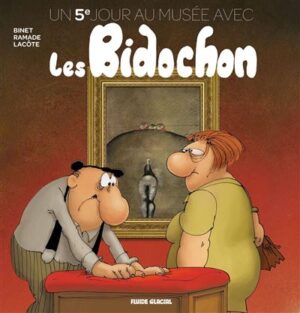 Un 5e jour au musée avec les Bidochon - Prix réduit