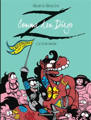 Z comme Don Diego  - Tome 2 - La Loi du marché