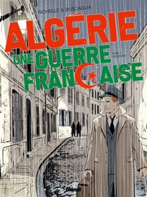 Algerie une guerre francaise,04:la guerre continue