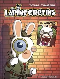 Lapins cretins,11:wanted